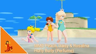 MMD Peach, Daisy \u0026 Rosalina - Hurly Burly (Perfume)