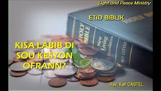 ETID BIBLIK : KISA LABIB DI SOU KESYON OFRANN? Ak Rev. KARL