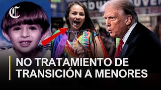 TRUMP PROHÍBE CIRUGÍAS y TRATAMIENTOS de TRANSICIÓN DE GÉNERO en MENORES de 19 años | El Comercio