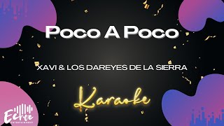 Xavi & Los Dareyes De La Sierra - Poco A Poco (Versión Karaoke)