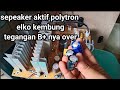 cara memperbaiki speaker aktif polytron tegangan b+ nya over