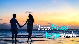 Jaan Nisaar Arijit Singh Popular Lofi Remake Lyrics Song