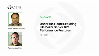 Under the Hood: Exploring FileMaker Server 18’s Performance Features [SHA06]