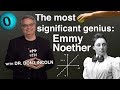 The most significant genius: Emmy Noether