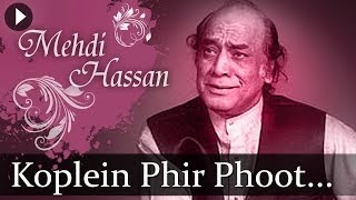 Konpalein Phir Phoot - Mehdi Hassan - Top Ghazal Songs