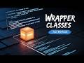 Java Tutorial: Wrapper Classes And Methods In Java | Lecture 71
