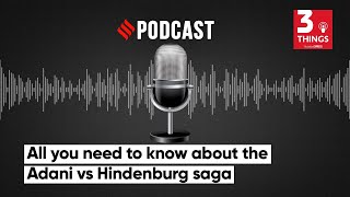 All you need to know about the Adani vs Hindenburg saga