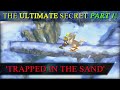 FF7 New Threat 2.0 | The CRAZIEST Secret HAS BEEN SOLVED! | Trapped in the Sand - Part 1