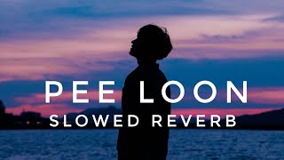 Pee Loon (slowed+reverb) -|  Mohit Chauhan | Pritam | Emraan Hashmi | Lofi~Remix