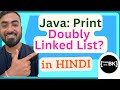 Print a Doubly linked list in Java | Java Data Structures | Java coding in Hindi🇮🇳
