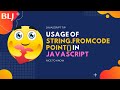 Usage of String.fromCodePoint() in JavaScript
