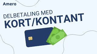 Delbetaling Med Kort og Kontant - Amero Kassesystem