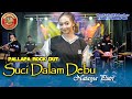 SUCI DALAM DEBU Versi Dangdut // Natasya Putri // PALLAPA ROCK DUT