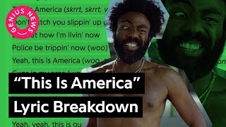 Childish Gambino’s “This Is America” Lyrics Explained | Genius News