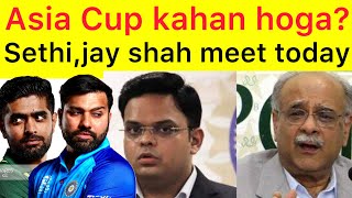 BREAKING 🛑 Asia Cup kahan hoga Aj Faisla hoga, Kya India Pakistan nahi Aayga ? Sethi vs Jay shah