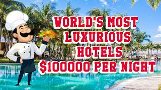 Most Expensive Hotels suites in the World