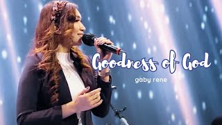 Goodness of God (Bethel Music) - GBI PRJ (Gaby Rene)