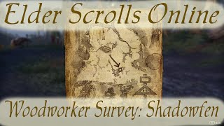 Woodworker Survey: Shadowfen [Elder Scrolls Online]