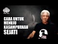 CARA UNTUK MENUJU KASAMPURNAN SEJATI