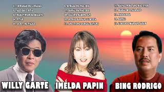 Bing Rodrigo, Imelda Papin, Willy Garte Nonstop Songs - OPM Playlist Love Songs Of All Time