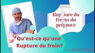 Dr. Sébastien Beley : Rupture du frein du prépuce