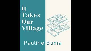 24.07.07 - It Takes Our Village | Pauline Buma