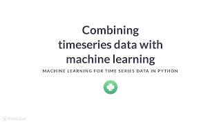 Python Tutorial: Machine learning and time series data