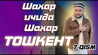 Тошкент Шахар ичида шахар, Доктор Садиков Тошкентда