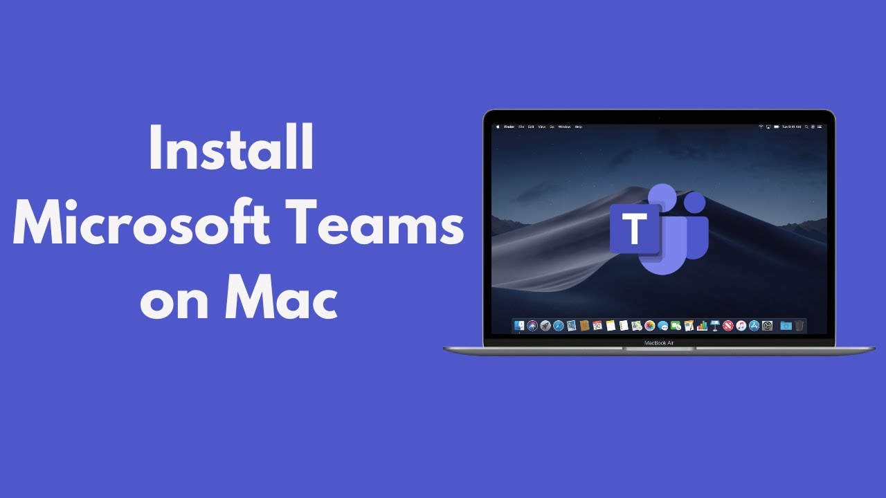 How To Install Microsoft Teams On Mac (2021) - YouTube