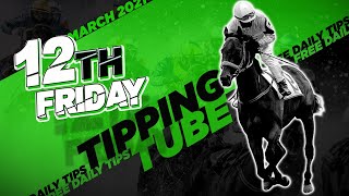 🏇 Horse Racing Tips - 12th March 2021