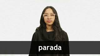 How to pronounce PARADA in Latin American Spanish