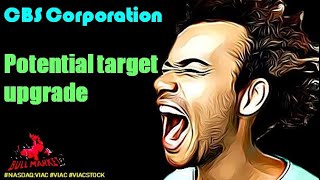 CBS Corporation Potential target upgrade - viac stock #viac