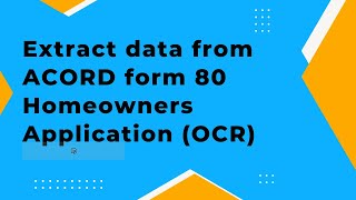 Extract data from ACORD form 80 Homeowners Application (OCR)