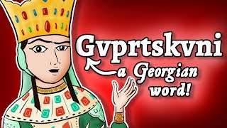 Gvprtskvni - how is this even a word, Georgian!?
