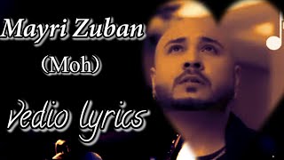 Meri Zuban (LYRICS) - Moh | B Praak | Jaani | Kamal Khan | Sargun Mehta & Gitraj B | Tips Punjabi