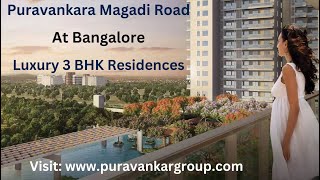 Puravankara Magadi Road Bangalore - Luxurious 3 BHK Apartments Near Magadi Road, Metro Station