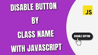 JavaScript Disable Button by Class Name [HowToCodeSchool.com]