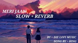 Maan Meri Jaan❤️ || Slow + Reverb music || Slow music #songs #lofi