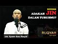 Cek Jin dalam Tubuh Anda! Ruqyah Syar'iyyah | Rehab Hati Bandung