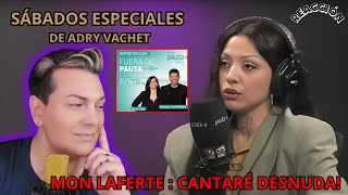 ¡Reportaje a MON LAFERTE: VOY A CANTAR DESNUDA! Adry Vachet