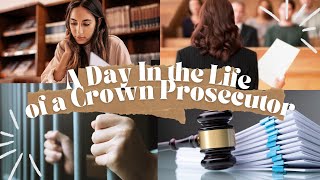 A Day in the Life of a Crown Prosecutor!
