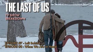 The Last of Us Episode 7 and 8 | TV Show Breakdown