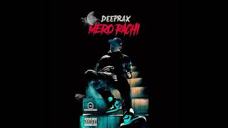 Deeprax - Mero Pachi (Official Audio)