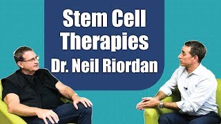 Stem Cell Therapies with Neil H. Riordan, PA, PhD