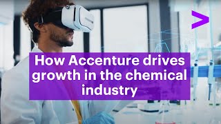 How Accenture drives growth in the chemical industry