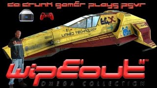 -PSVR- WIPEOUT: THE OMEGA COLLECTION (Facecam) #DaDrunkGamer #Wipeout #Live #PSVR