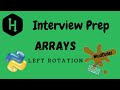 Left Rotation | ARRAYS |HACKERRANK Solution| PYTHON |Interview| Algorithm |Programming for Beginners