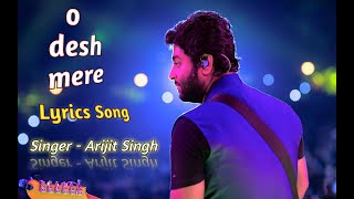 O desh mere lyrics song | Bhuj | Arijit Singh | Ajay Devgan #arijitsingh #bhujmovie #youtube