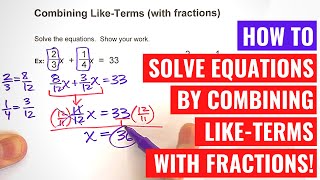 Solving Algebra Equations by Combining Like-Terms (with Fractions)