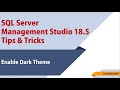 SQL server management studio 18 – Enable dark theme